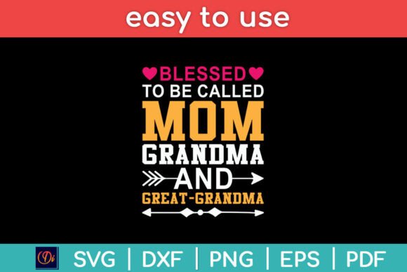 Blessed to Be Called Mom Grandma Great Graphics for Crafts