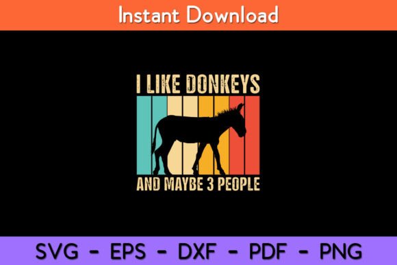 I Like Donkeys and Maybe 3 People Funny