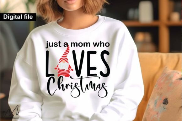 Just a Mom Who Loves Christmas SVG for Crafts and Graphics