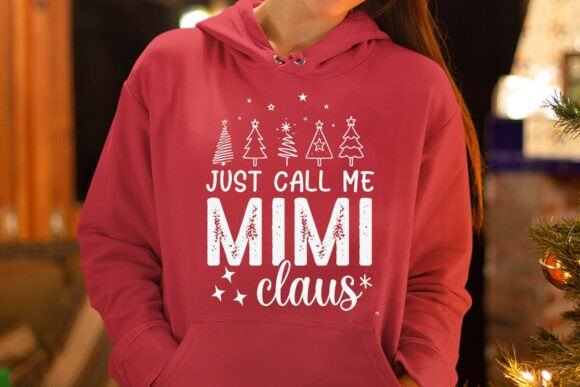 Just Call Me Mimi Claus Holiday T-Shirt Graphics for Crafts