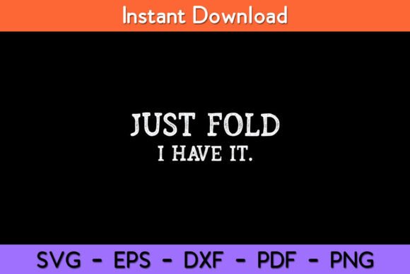 Just Fold I Have It Funny Poker Embroidery Review