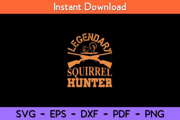 Legendary Squirrel Hunter Hunting Funny Graphics for Crafts