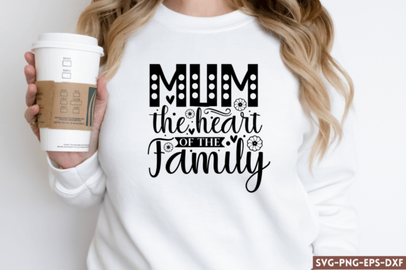Mum the Heart of the Family SVG for Crafts and Graphics