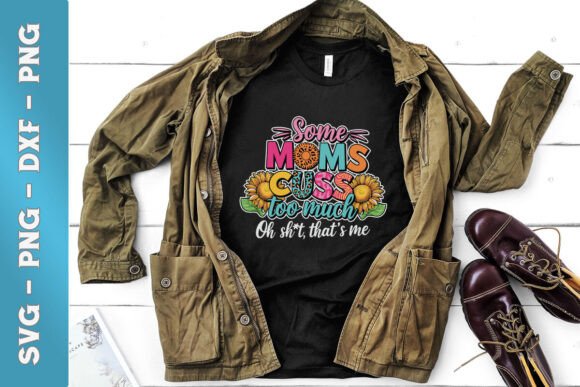 Some Moms Cuss Too Much Funny Mom SVG: A Graphic Design Asset for Crafts and Marketing